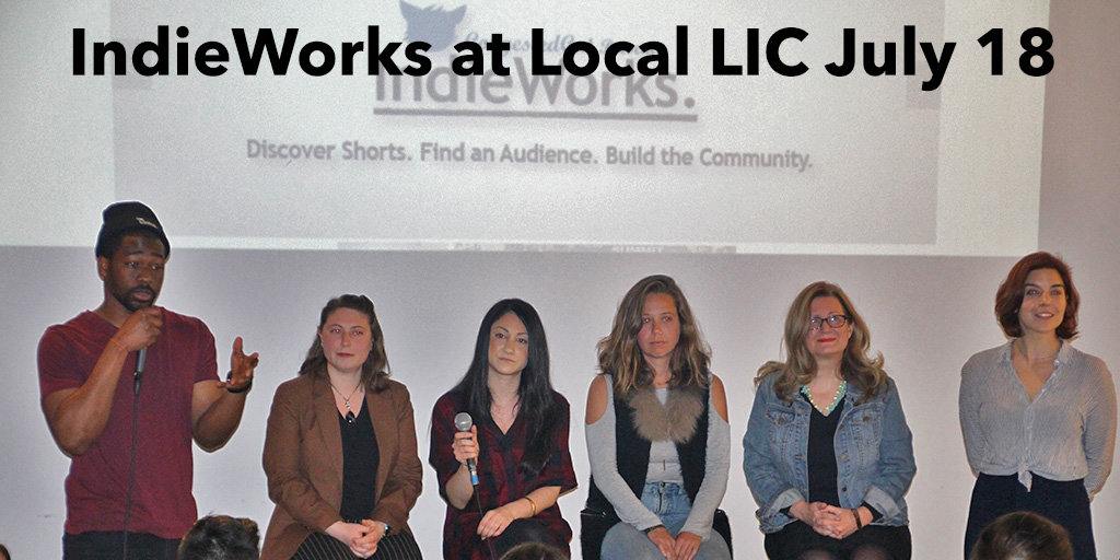 IndieWorks at Local LIC on July 18