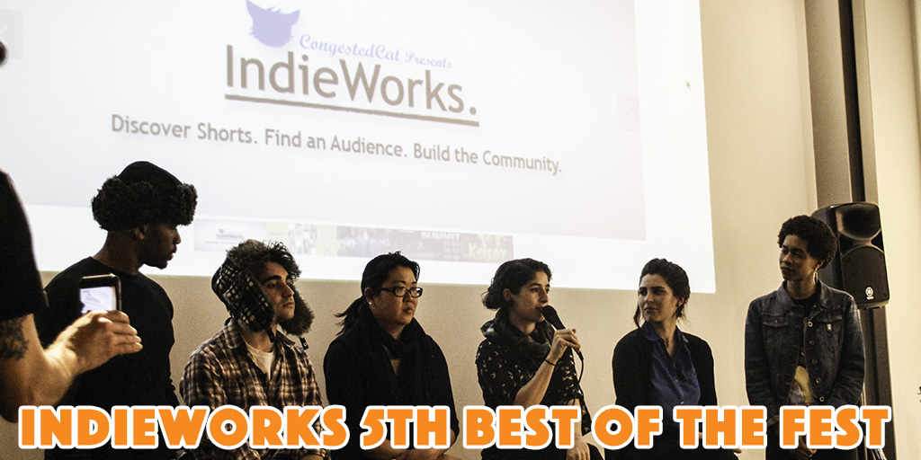 IndieWorks 5th Best of the Fest - April 17th