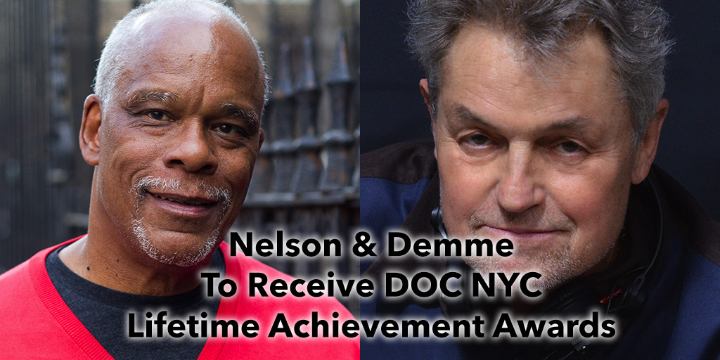 Nelson and Demme to Receive DOC NYC Lifetime Achievement Awards